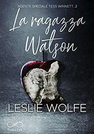 La ragazza Watson by Leslie Wolfe