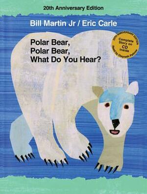 Polar Bear, Polar Bear, What Do You Hear? [With CD (Audio)] by Bill Martin