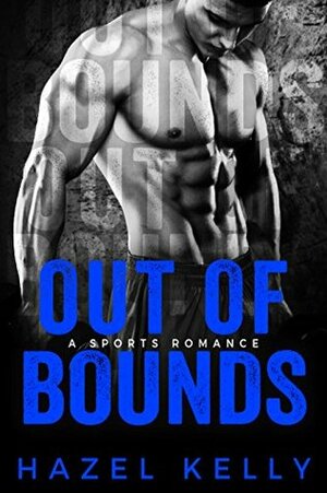Out of Bounds by Hazel Kelly