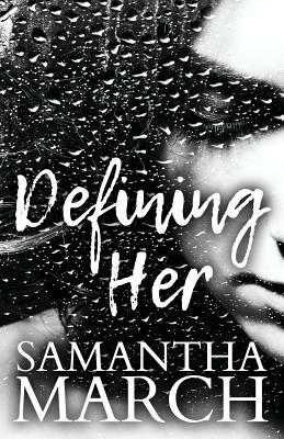 Defining Her by Samantha March