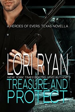 Treasure and Protect by Lori Ryan