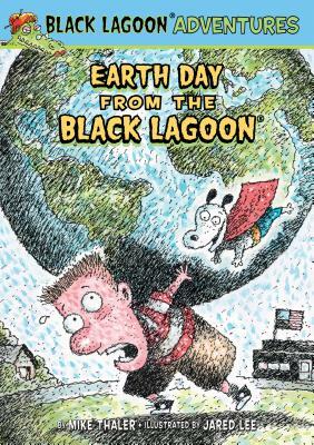 Earth Day from the Black Lagoon by Mike Thaler