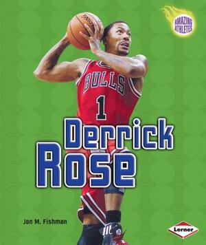 Derrick Rose by Jon M. Fishman