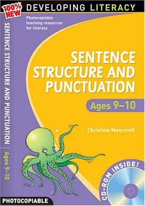 Sentence Structure and Punctuation: Ages 9-10 by Christine Moorcroft