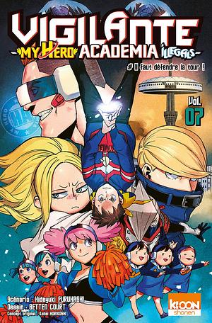 My Hero Academia: Vigilantes, Vol. 7 - Il faut défendre la tour ! by Hideyuki Furuhashi, Kōhei Horikoshi