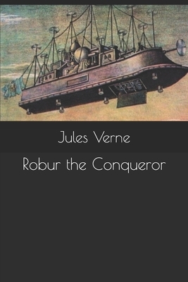 Robur the Conqueror by Jules Verne