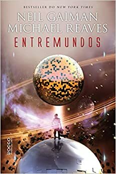 EntreMundos by Michael Reaves, Neil Gaiman