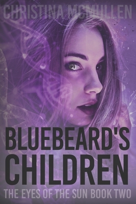 Bluebeard's Children by Christina McMullen