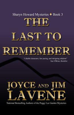 The Last To Remember by Joyce Lavene, Jim Lavene