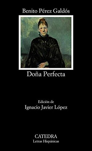 Doña Perfecta by Benito Pérez Galdós