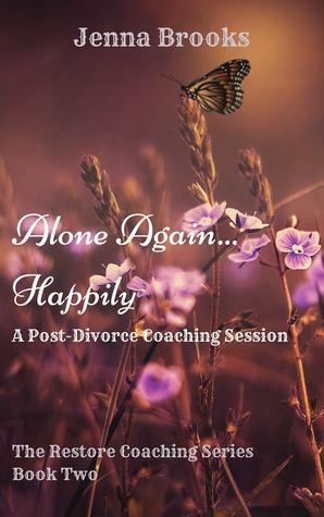 Alone Again... Happily by Jenna Brooks