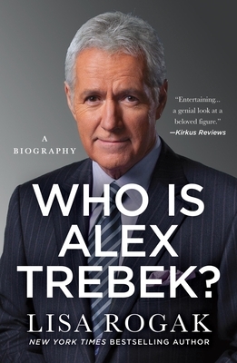 Who Is Alex Trebek?: A Biography by Lisa Rogak