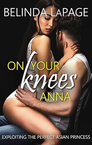 On your knees by Belinda LaPage