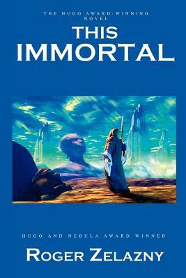 This Immortal by Roger Zelazny
