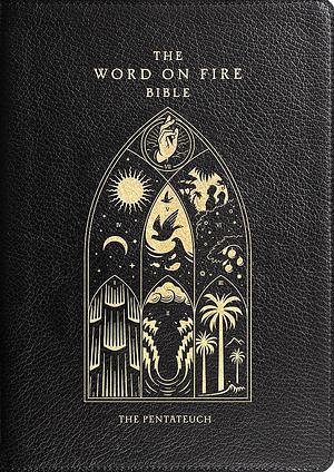 The Word on Fire Bible (Volume III): the Pentateuch - Leather by Robert Barron, Word on Fire