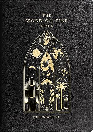 The Word on Fire Bible (Volume III): the Pentateuch - Leather by Archbishop Robert Barron, Word on Fire