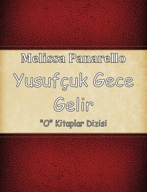 Yusufçuk Gece Gelir by Melissa Panarello