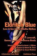 Eldritch Blue: Love and Sex in the Cthulhu Mythos by Kevin L. O'Brien