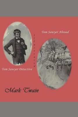 TOM SAWYER ABROAD / TOM SAWYER DETECTIVE by 