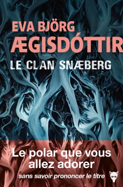 Le clan Snæberg by Jean-Christophe Salaün, Eva Björg Ægisdóttir