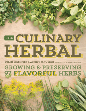 Culinary Herbal, The by Shawn Linehan, Susan Belsinger, Arthur O. Tucker