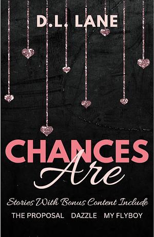 Chances Are by D.L. Lane