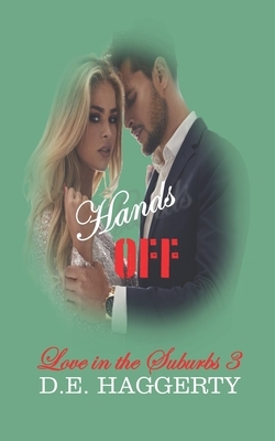 Hands Off: A Billionaire Romance by D.E. Haggerty