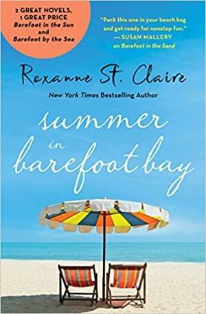 Summer in Barefoot Bay: 2-in-1 Edition with Barefoot in the Sun and Barefoot by the Sea by Roxanne St. Claire