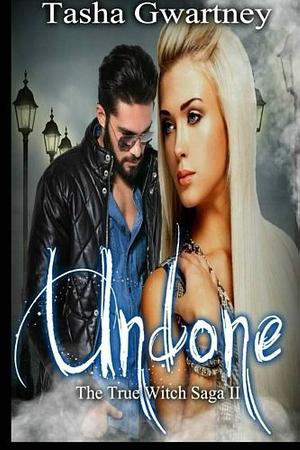 Undone by Tasha Gwartney