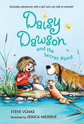 Daisy Dawson and the Secret Pond by Steve Voake