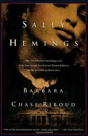 Sally Hemings: A Novel by Barbara Chase-Riboud, Barbara Chase-Riboud