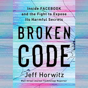 Broken Code by Jeff Horwitz