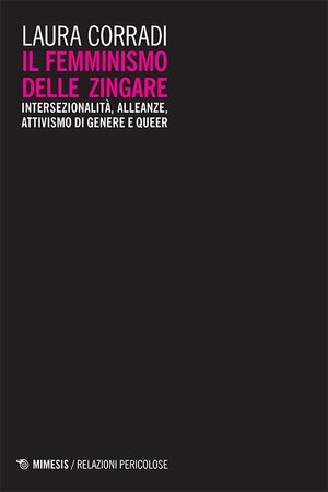 Il femminismo delle zingare: Intersezionalità, alleanze, attivismo di genere e queer by Laura Corradi