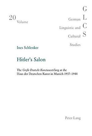 Hitler's Salon by Ines Schlenker