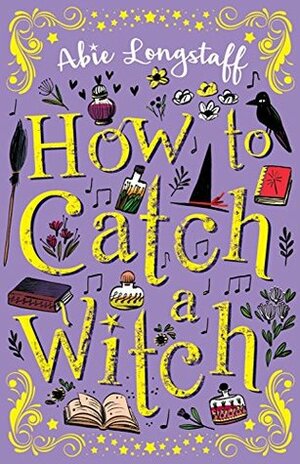 How to Catch a Witch by Abie Longstaff