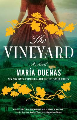 The Vineyard by María Dueñas