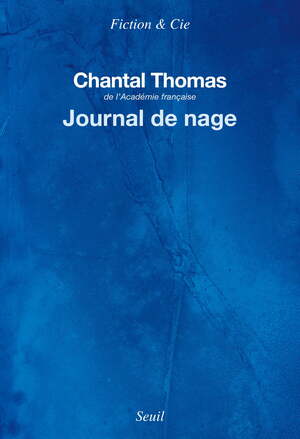 Journal de nage by Chantal Thomas
