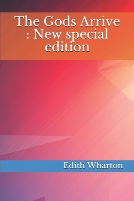 The Gods Arrive: New special edition by Edith Wharton