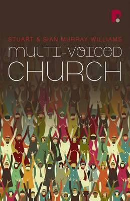 Multi-voiced Church by Stuart Murray, Sian Murray