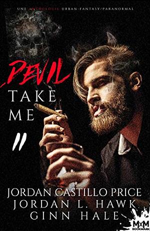 Devil Take Me II by Jordan Castillo Price