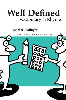 Well Defined: Vocabulary in Rhyme by Michael Salinger