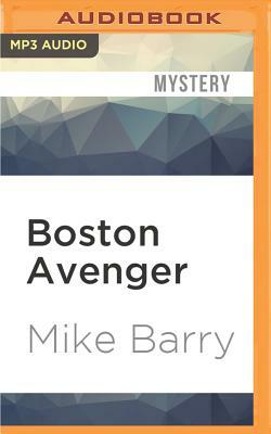 Boston Avenger by Mike Barry