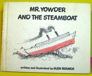 Mr. Yowder and the Steamboat by Glen Rounds