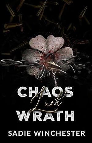 Chaos Luck Wrath (Broken Alliances Series Book 4) by Sadie Winchester