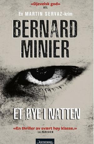 Et Øye i Natten by Bernard Minier