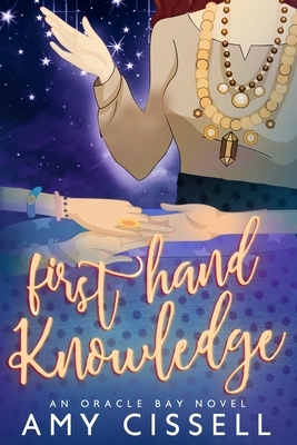 First Hand Knowledge by Amy Cissell