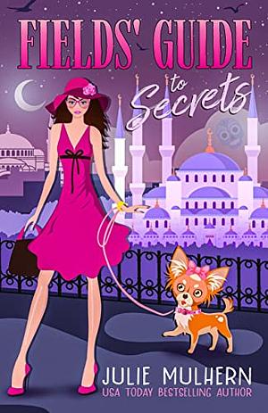 Fields' Guide to Secrets by Julie Mulhern