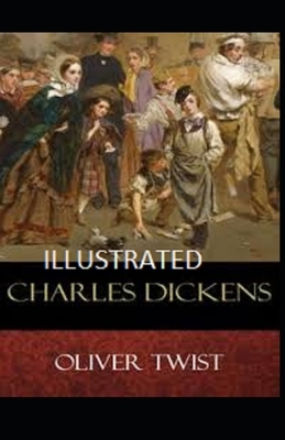 Oliver Twist Illustrated by Charles Dickens