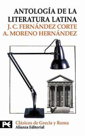 Antología de la literatura latina by Antonio Moreno Hernández, José Carlos Fernández Corte