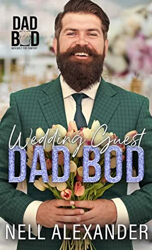 Wedding Guest Dad Bod by Nell Alexander